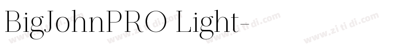 BigJohnPRO Light字体转换 BigJohnPRO Light字体转换